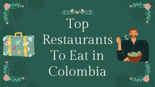 Top Restaurants To Eat in Colombia