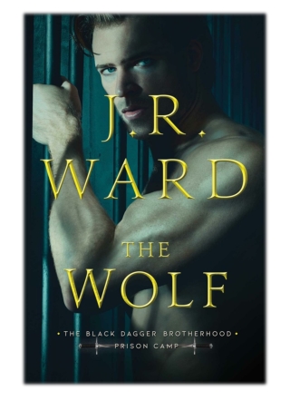 [PDF] Free Download The Wolf By J.R. Ward