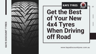 Get the Best of Your New 4x4 Tyres PPT