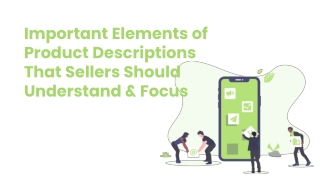 Important Elements of Product Descriptions That Sellers Should Understand