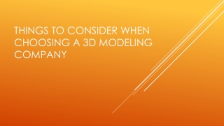 Things to Consider When Choosing a 3D Modeling Company