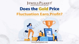 Does the gold price fluctuation earn profit?