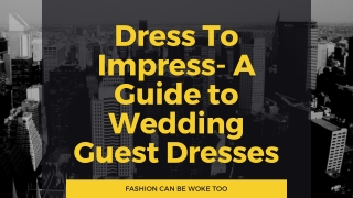 Dress To Impress- A Guide to Wedding Guest Dresses