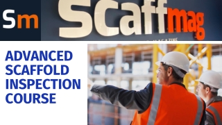 Advanced Scaffold Inspection Course | ScaffMag