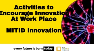 Activities to Encourage Innovation - MIT ID Innovation