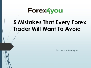 Mistakes That Every Forex Trader Will Want To Avoid