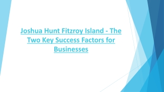 Joshua Hunt Fitzroy Island - The Two Key Success Factors for Businesses