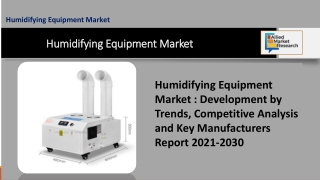 Humidifying Equipment Market Analysis, Size, Share, Growth, Trends, Forecast2030