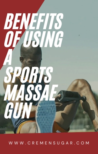 What are the Benefits of Using a Sports Massage Gun