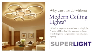 Why can't we do without Modern Ceiling Lights?