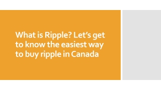 What is Ripple? Let’s get to know the easiest way to buy ripple in Canada