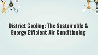 District Cooling_ The Sustainable & Energy Efficient Air Conditioning