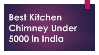 Best Kitchen Chimney Under 5000 in India