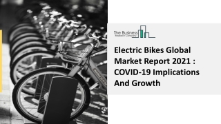 Electric Bikes Market In-Depth Analysis, Demand And Competitive Outlook