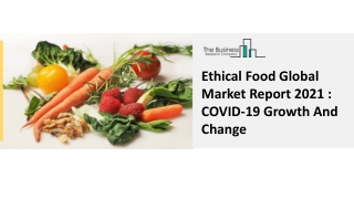 Ethical Food Market Top Impacting Factors And Global Opportunity Analysis