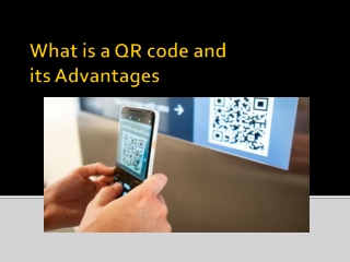 What is a QR code and its Advanatges