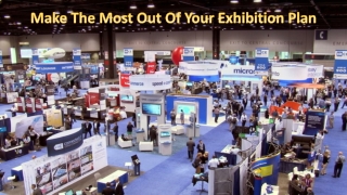 Make The Most Out Of Your Exhibition Plan