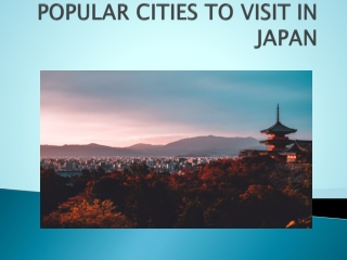 POPULAR CITIES TO VISIT IN JAPAN