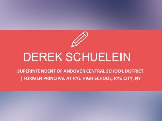 Derek Schuelein - Possesses Exceptional Leadership Abilities