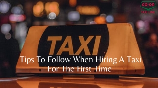 Tips To Follow When Hiring A Taxi For The First Time