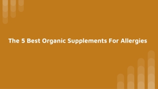 The 5 Best Organic Supplements For Allergies