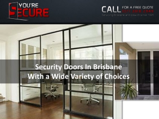 Security Doors In Brisbane With a Wide Variety of Choices