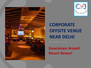 Downtown Aravali Resort Rewari   | Corporate Offsite Destination Near Delhi