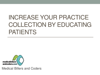 Increase your Practice Collection by Educating Patients