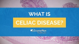 What is Celiac Disease?