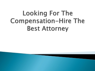 Looking-For-The-Compensation-Hire-The-Best-Attorney