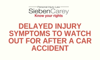Delayed Injury Symptoms To Watch Out For After A Car Accident