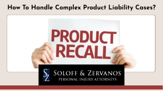 How To Handle Complex Product Liability Cases?