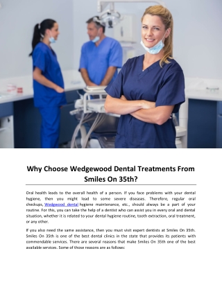 Why Choose Wedgewood Dental Treatments From Smiles On 35th