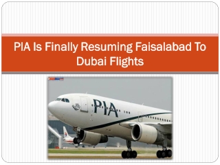 PIA Finally Resuming Faisalabad To Dubai Flights