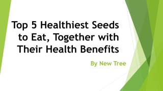 Top 5 Healthiest Seeds to Eat, Together with Their Health Benefits