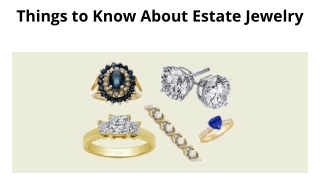 Things to Know About Estate Jewelry