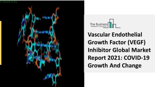 Vascular Endothelial Growth Factor (VEGF) Inhibitor Market Analysis 2030