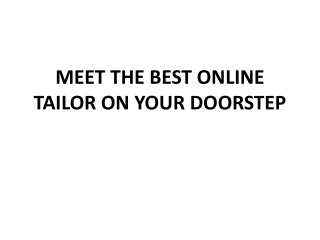 MEET THE BEST ONLINE TAILOR ON YOUR DOORSTEP