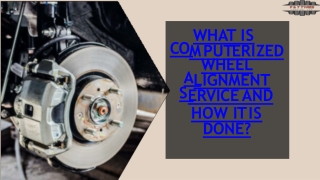 WHAT IS COMPUTERIZED WHEEL ALIGNMENT SERVICE AND HOW IT IS DONE-converted