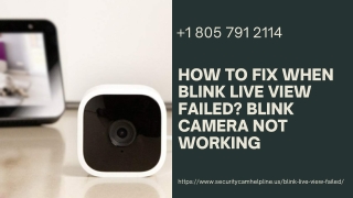 Why Is My Blink Live View Failed? 1-8057912114 Blink Camera Not Working Fix