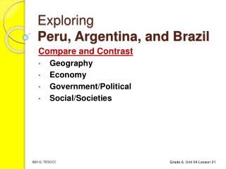 Exploring Peru, Argentina, and Brazil