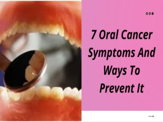 7 Oral Cancer Symptoms And Ways To Prevent It