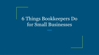6 Things Bookkeepers Do for Small Businesses