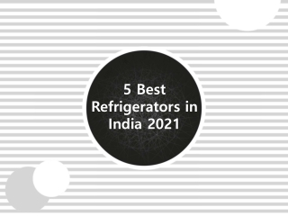5 Best Refrigerators in India 2021