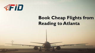 Book Cheap Flights from Reading to Atlanta