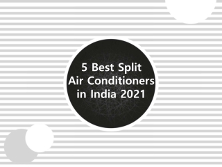 5 Best Split Air Conditioners in India 2021