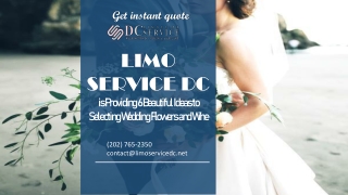 Limo Service DC is Providing 6 Beautiful Ideas to Selecting Wedding Flowers and Wine