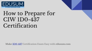 Learn How to Prepare for CIW 1D0-437 Certification | 1D0-437 Study Guide