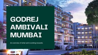 Godrej Ambivali Mumbai | Get Care Into Every Designs Of Building