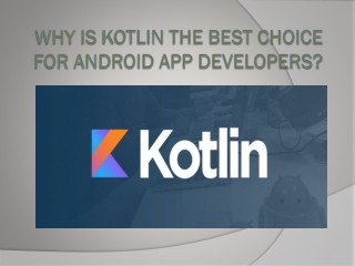 Why is Kotlin the best choice for Android